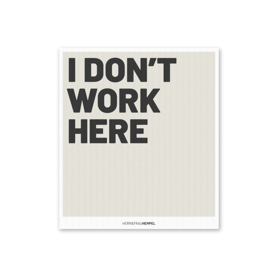 Schwammtuch I DON´T WORK HERE